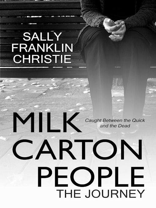 Title details for Milk Carton People by Sally Franklin Christie - Available